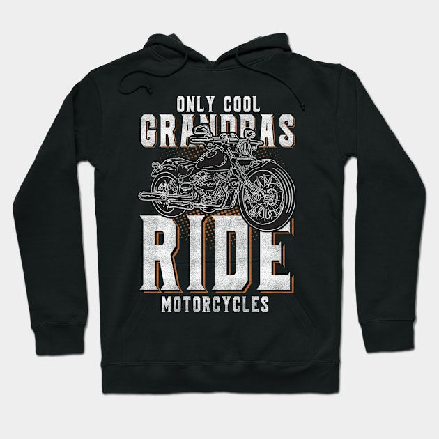 Some Grandpas Play Bingo Real Grandpas Ride Motorcycles Hoodie by The Design Catalyst